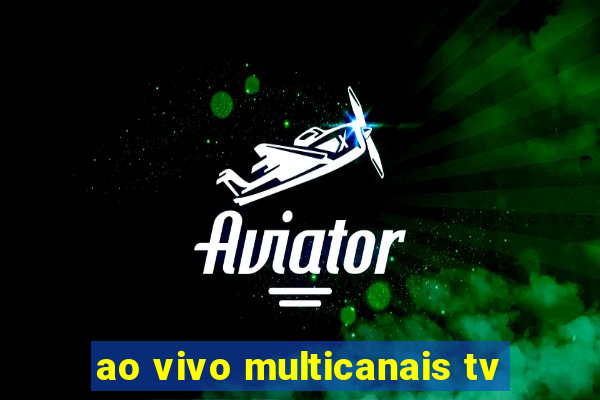 ao vivo multicanais tv